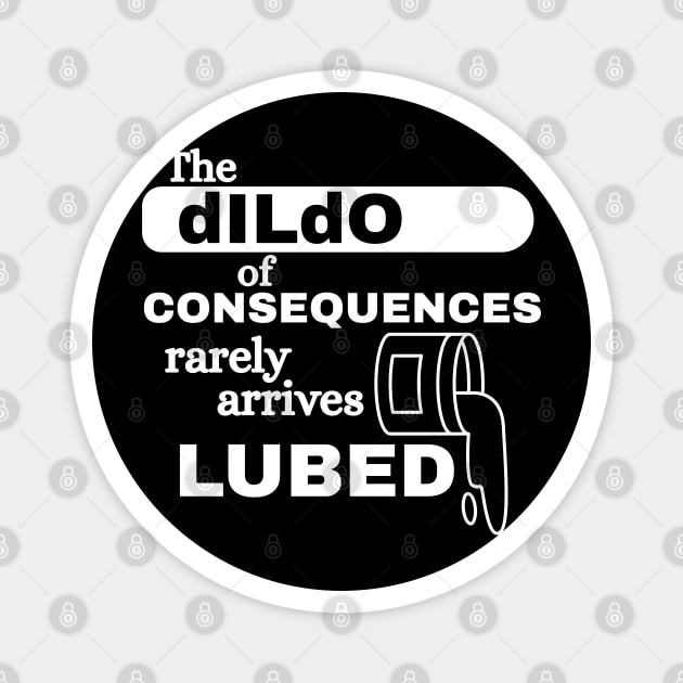 Consequences Magnet by Low Life Shirts